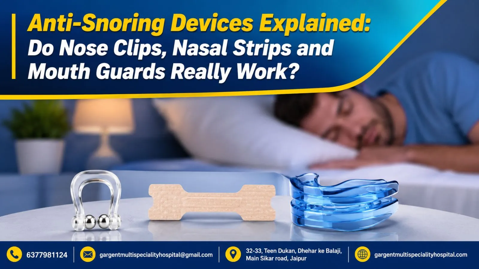 Anti-Snoring Devices Explained: Do Nose Clips, Nasal Strips and Mouth Guards Really Work?