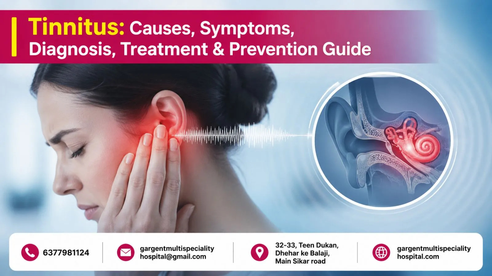 Tinnitus: Causes, Symptoms, Diagnosis, Treatment & Prevention Guide